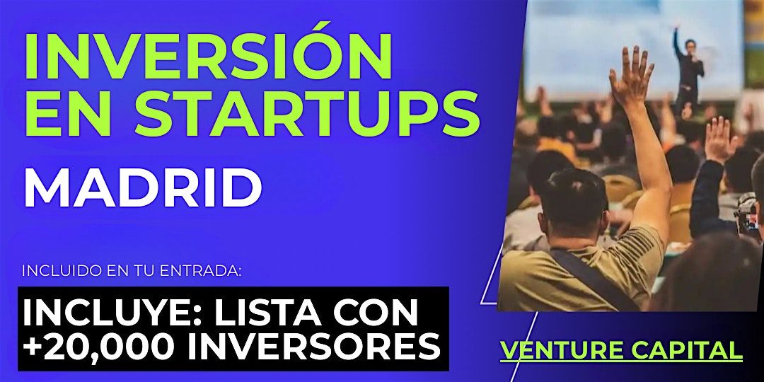 Evento emprendedores Startup: Conecta con inversionistas de Madrid y el mundo