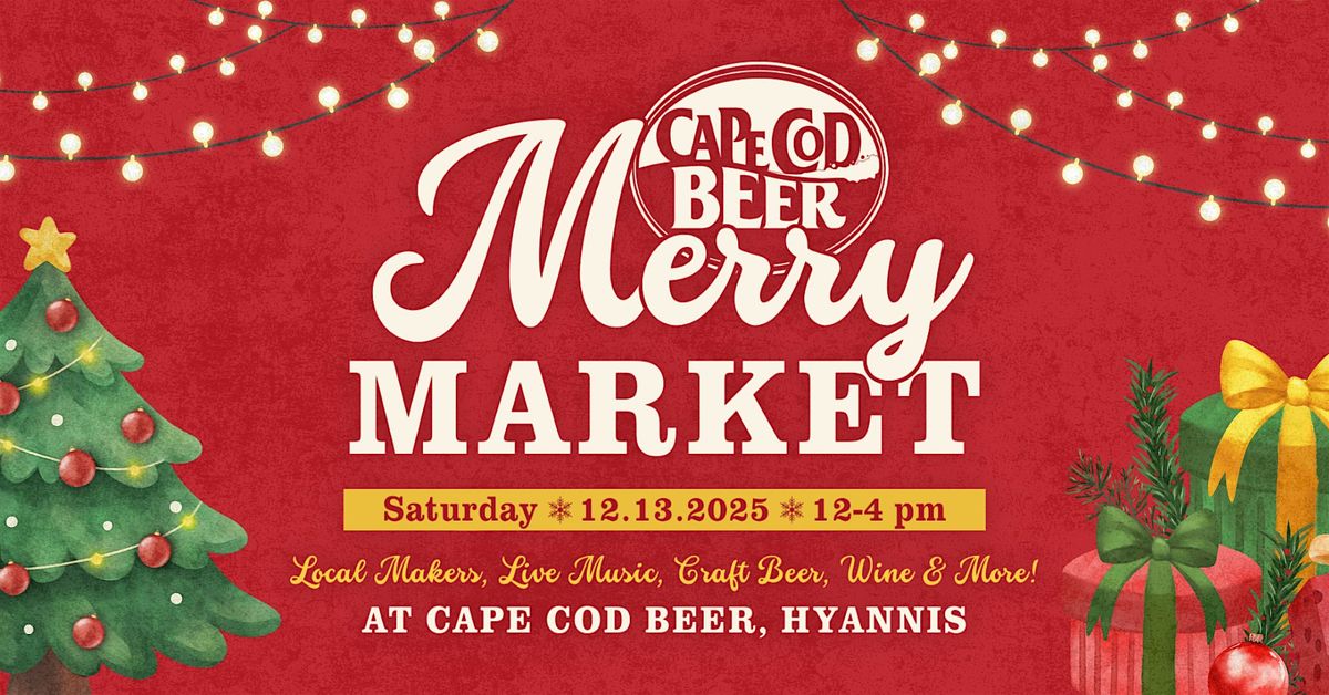 A Very Merry Market at Cape Cod Beer!