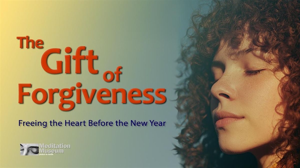 The Gift of Forgiveness: Freeing the Heart Before the New Year