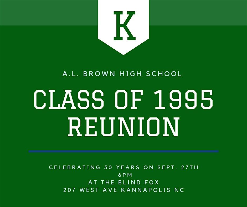 A.L. Brown High School Class of 1995 Reunion