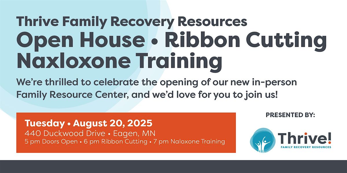 Thrive Family Recovery Resources Open House and Naloxone Training