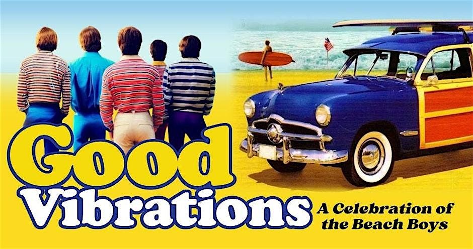 Good Vibrations: Beach Boys Tribute