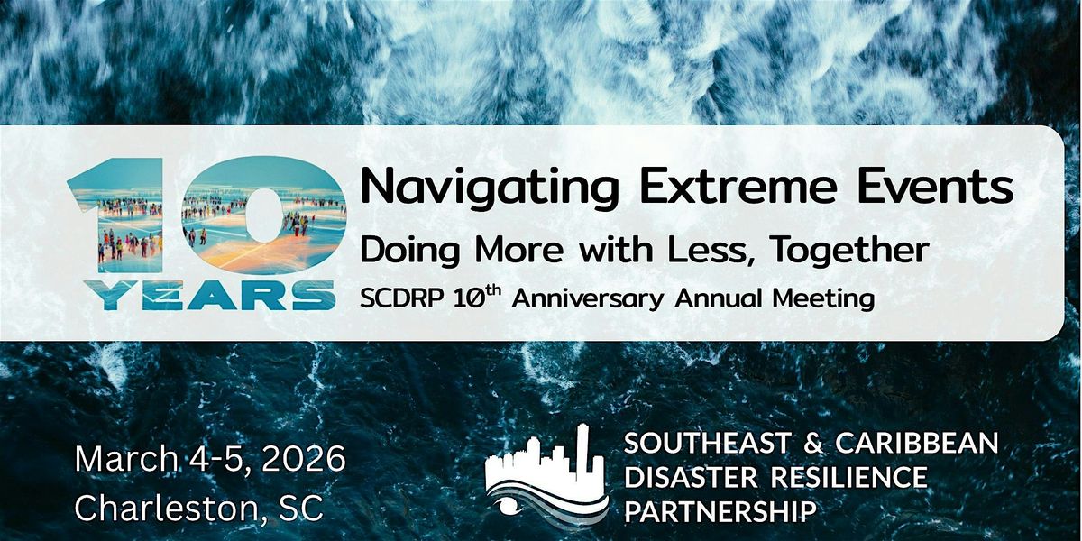 SCDRP 10th Annual Meeting & SCCAHS State of the Science Meeting