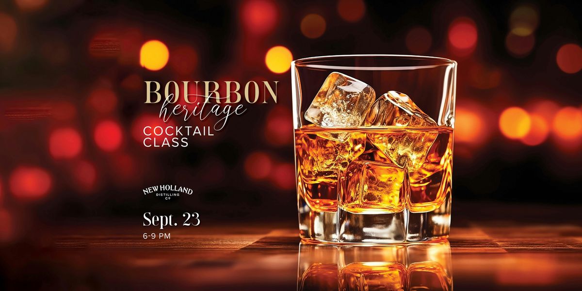 Bourbon Heritage Month Cocktail Class