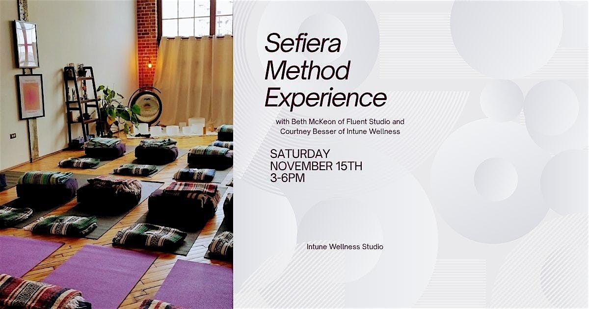 The Sefiera Method: a workshop\/ sound bath experience