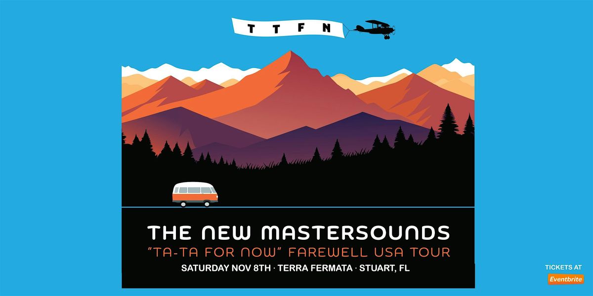 THE NEW MASTERSOUNDS "TA-TA FOR NOW" FAREWELL USA TOUR - STUART