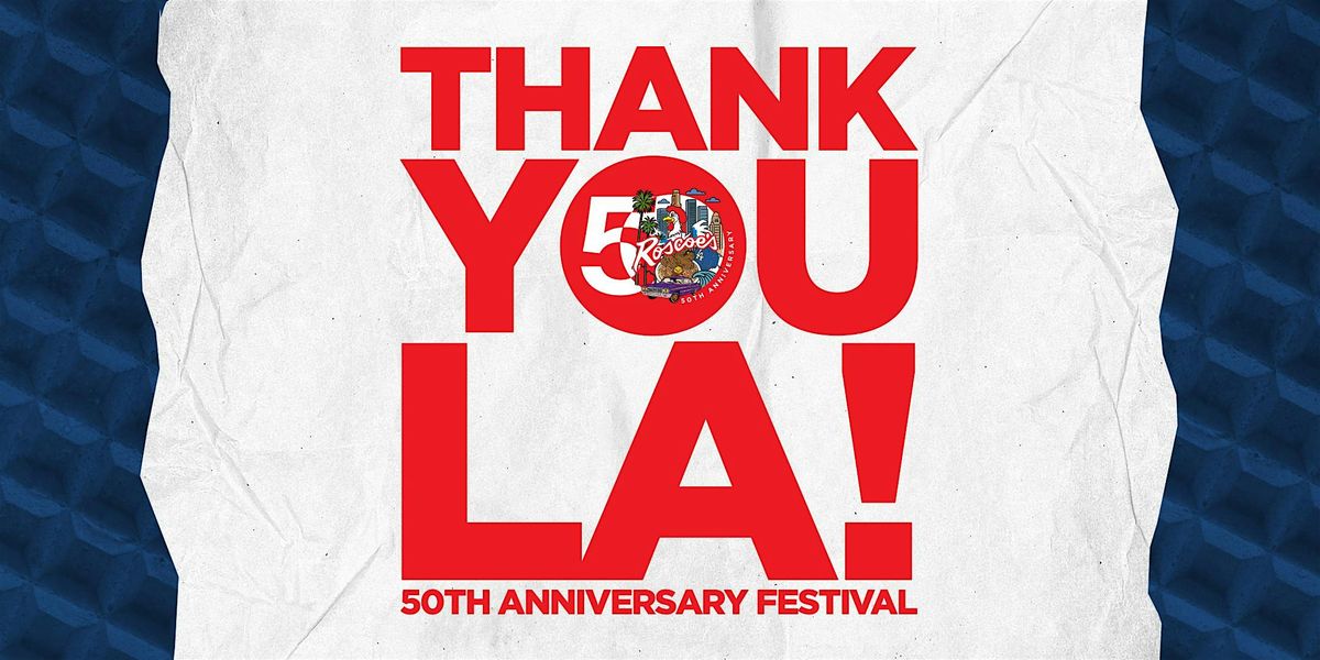 Thank You LA - Roscoe's 50th Anniversary Festival