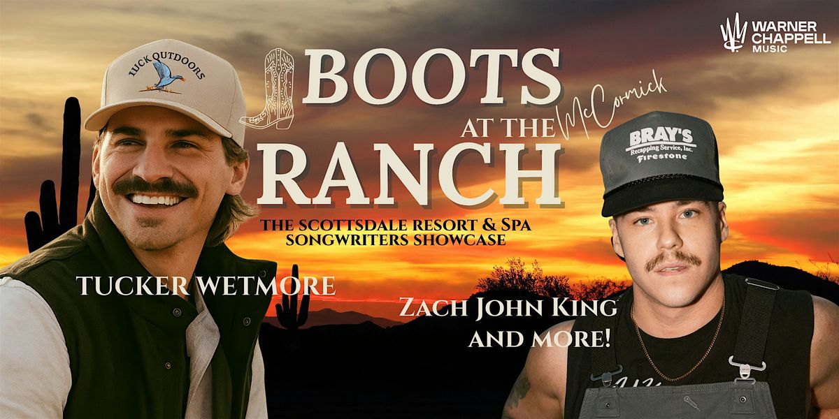 Boots at The Ranch: The Scottsdale Resort Songwriters Showcase at The ...
