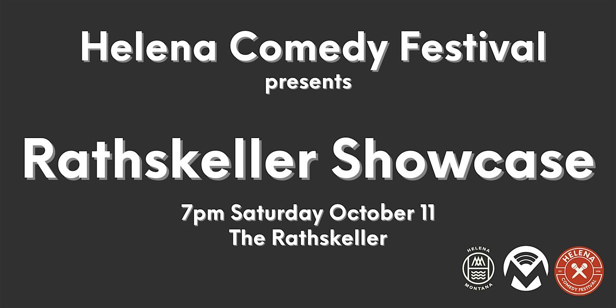 Rathskeller Showcase at the Helena Comedy Festival!