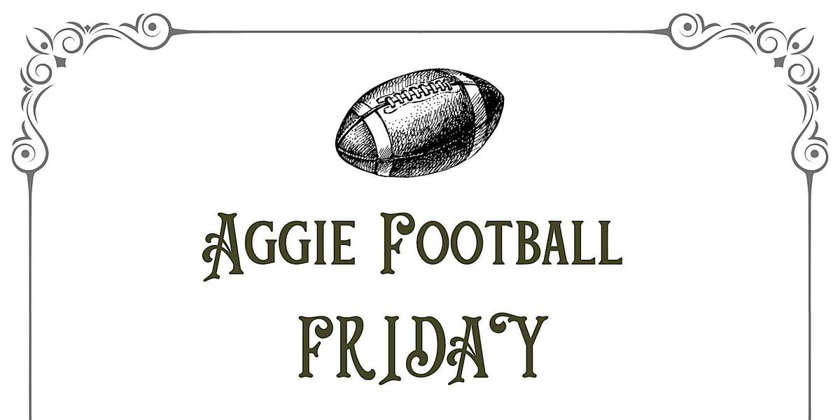 Aggie Football Friday