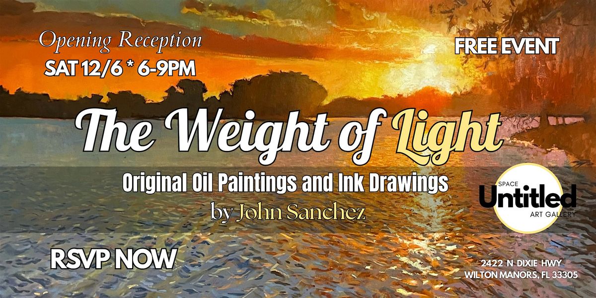 "The Weight of Light" Art Opening Reception