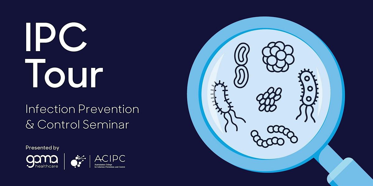 GAMA Healthcare and ACIPC IPC Tour - Adelaide 2026