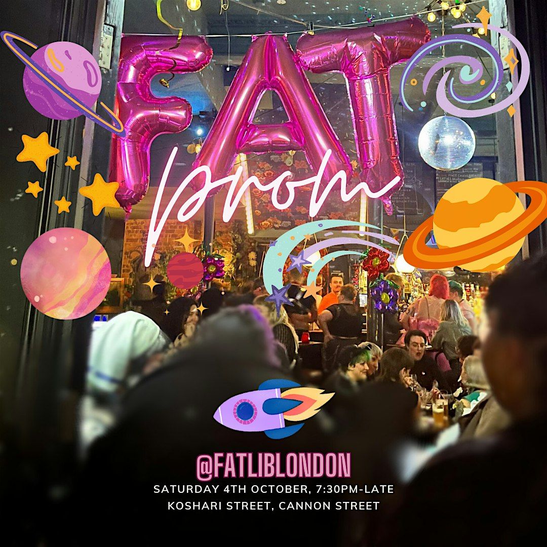 Fat Prom: 2 Years of Fat Liberation London!