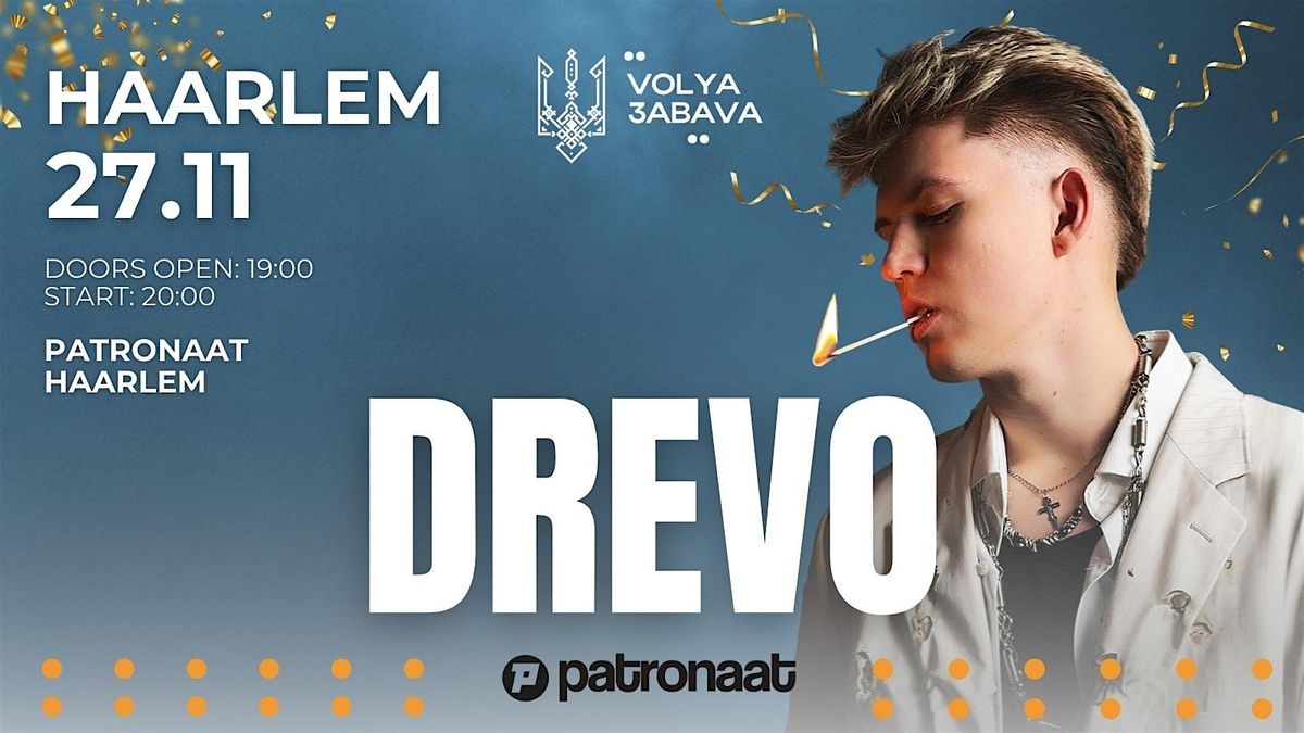 DREVO \u0443 Haarlem! 27.11 | Patronaat | \u0412\u0435\u043b\u0438\u043a\u0438\u0439 \u043a\u043e\u043d\u0446\u0435\u0440\u0442 \u0443\u043a\u0440\u0430\u0457\u043d\u0441\u044c\u043a\u043e\u0433\u043e \u0430\u0440\u0442\u0438\u0441\u0442\u0430.