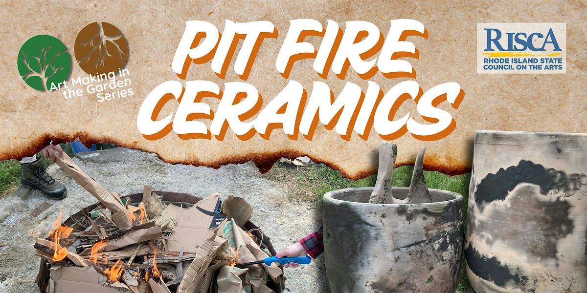 Pit Fire Ceramics Course - Art Making in the Garden Series