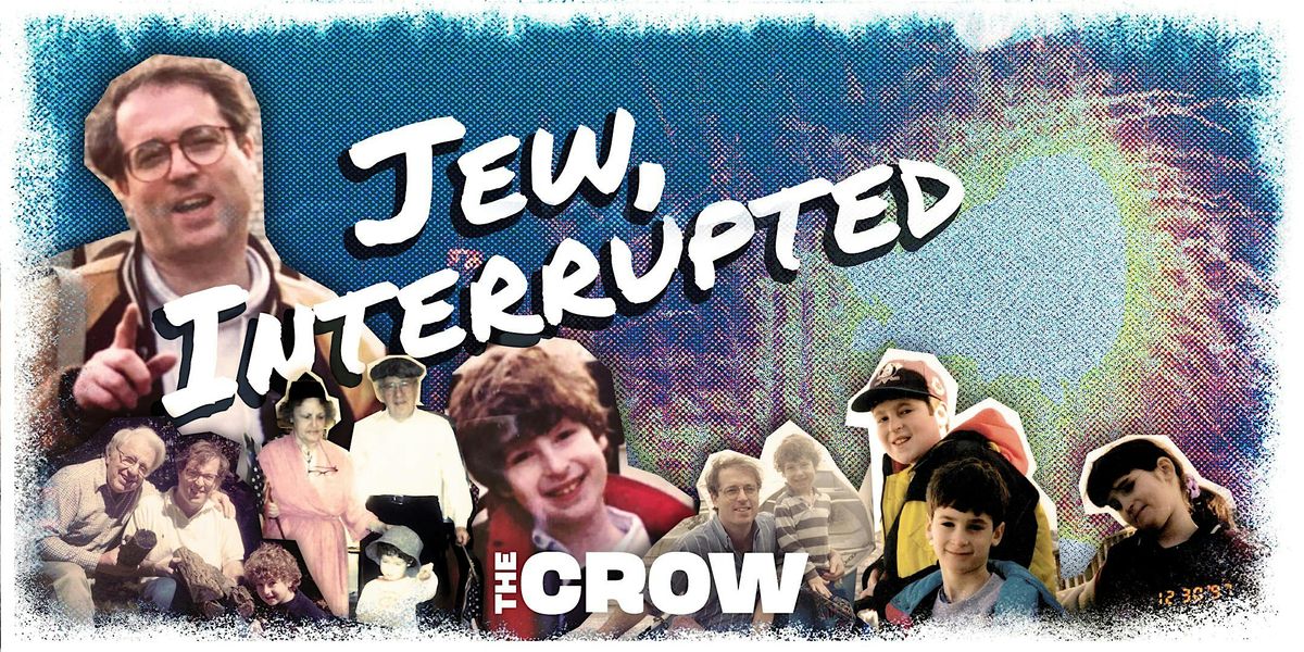 Jew, Interrupted