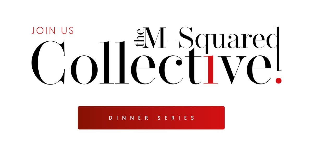 The Collective Dinner Series Chicago | M-Squared