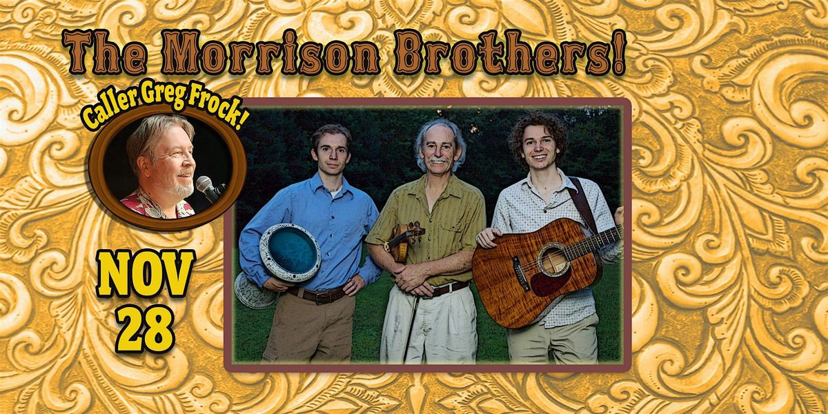 Contra Dance with Greg Frock calling to The Morrison Brothers!