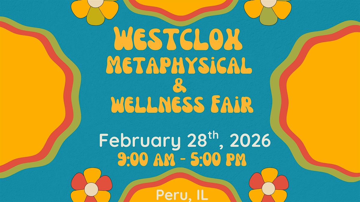 Westclox Metaphysical & Wellness Fair