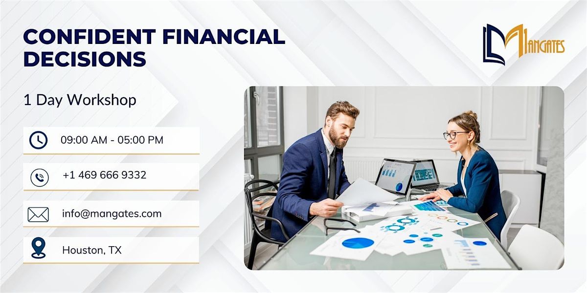 Confident Financial Decisions \u2013 1 Day Workshop in Houston, TX