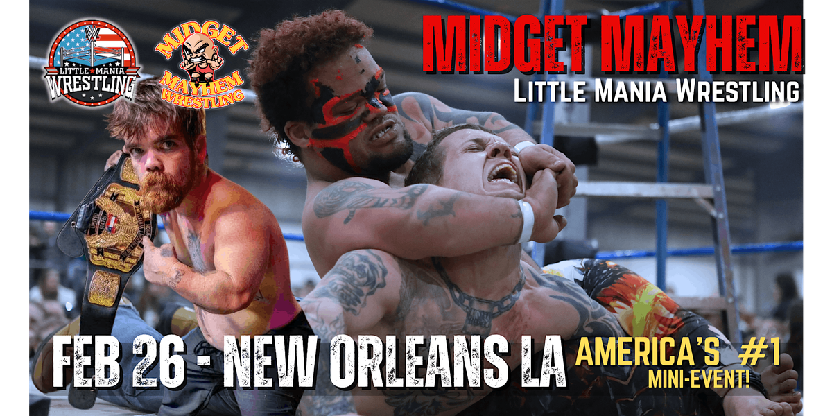 "Midget Mayhem \/ Little Mania" Mini Wrestling LIVE! New Orleans LA 18+