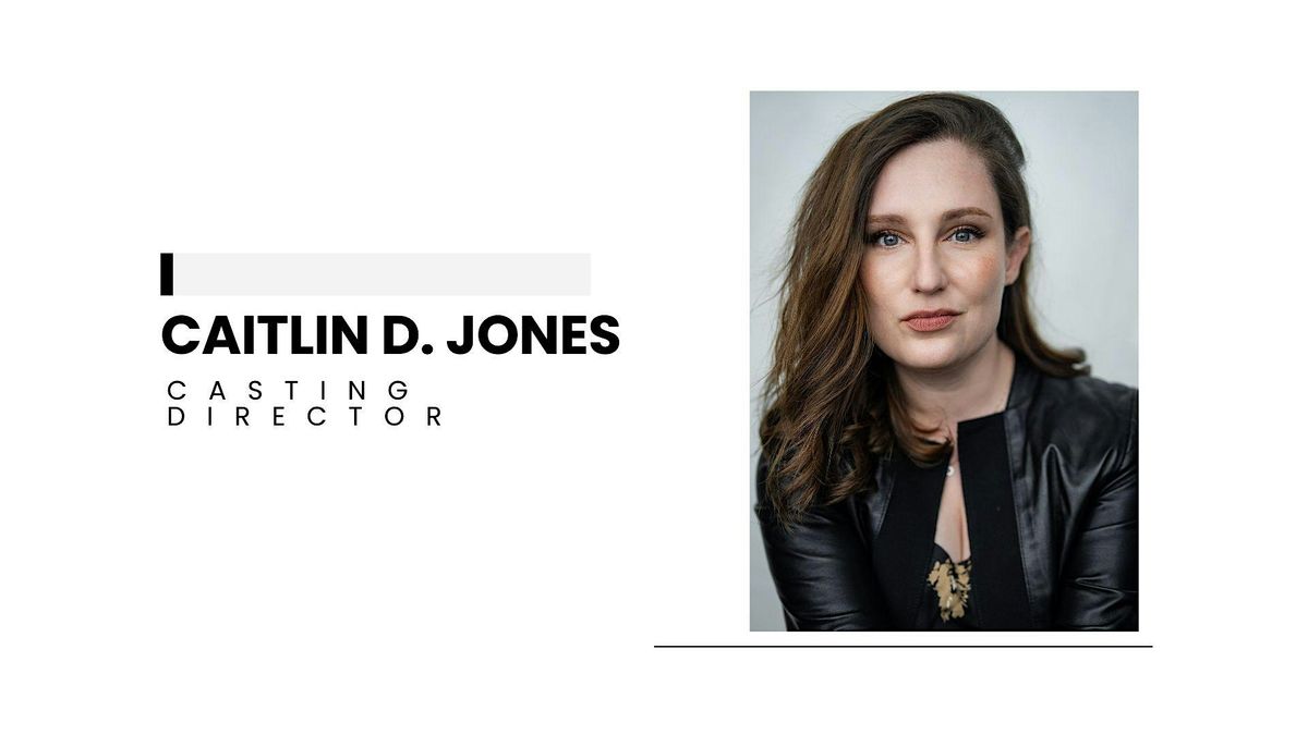 Casting Director Caitlin D. Jones: Commercial Audition Workshop