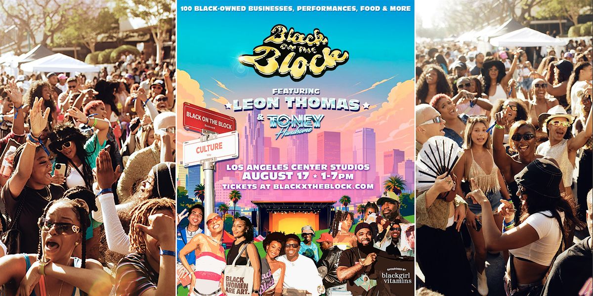 Black on the Block August Market ft. Leon Thomas