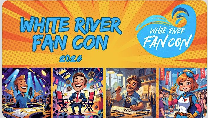 White River Fan Con 2026