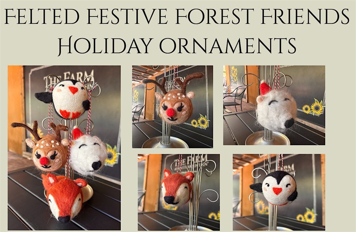 Needle Felting Holiday Ornaments