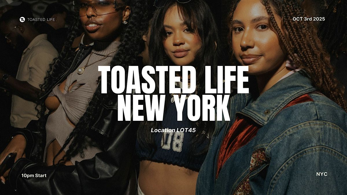 Toasted Life x NYC