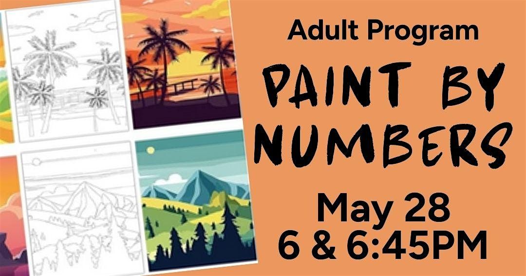Paint by Numbers 6:45pm (Adult Program)
