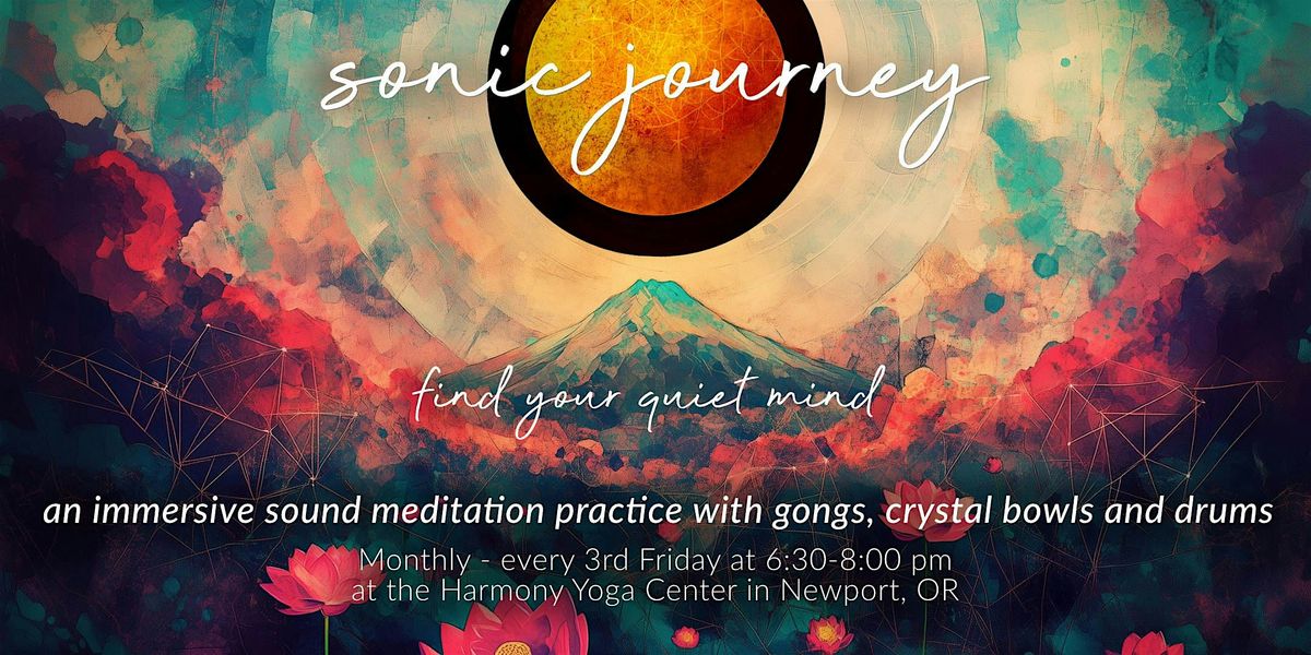 Sonic Journey - Sound Meditation\/Sound Bath\/Gong Bath in Newport, Oregon