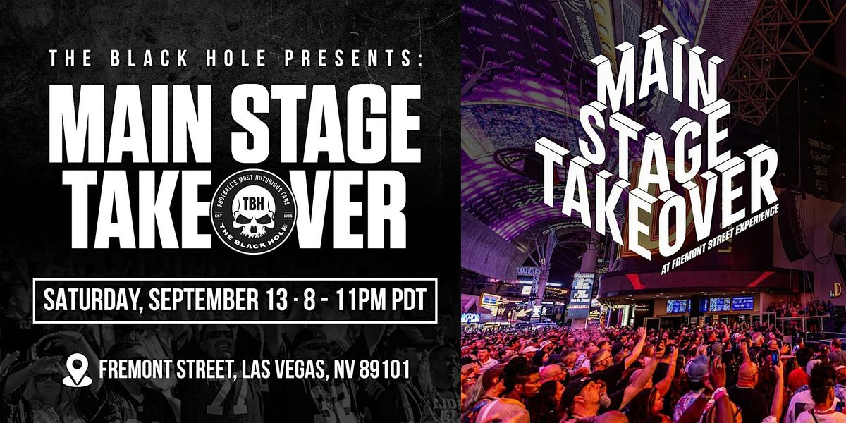 The Black Hole Presents: MAIN STAGE TAKEOVER AT FREMONT STREET EXPERIENCE