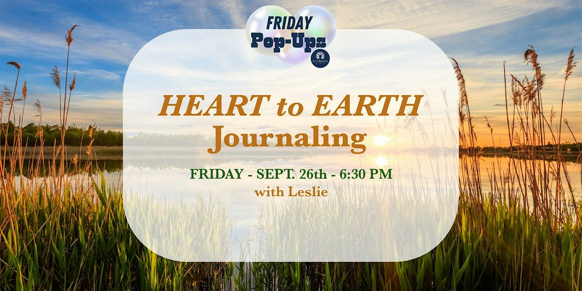 HEART to EARTH ~ Journaling Workshop ~