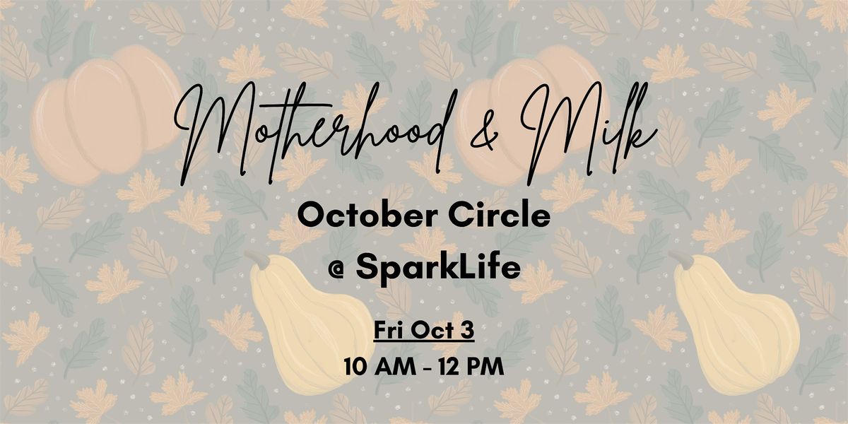 Motherhood & Milk: October Meet Up