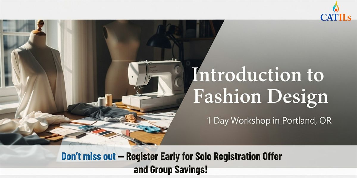 Introduction to Fashion Design \u2013 1 Day Workshop in Portland, OR