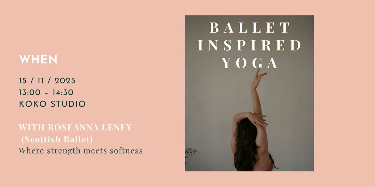 Ballet Inspired Yoga with Roseanna Leney (Scottish Ballet)