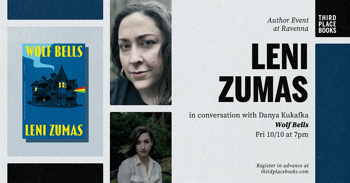 Leni Zumas with Danya Kukafka \u2014 'Wolf Bells: A Novel'