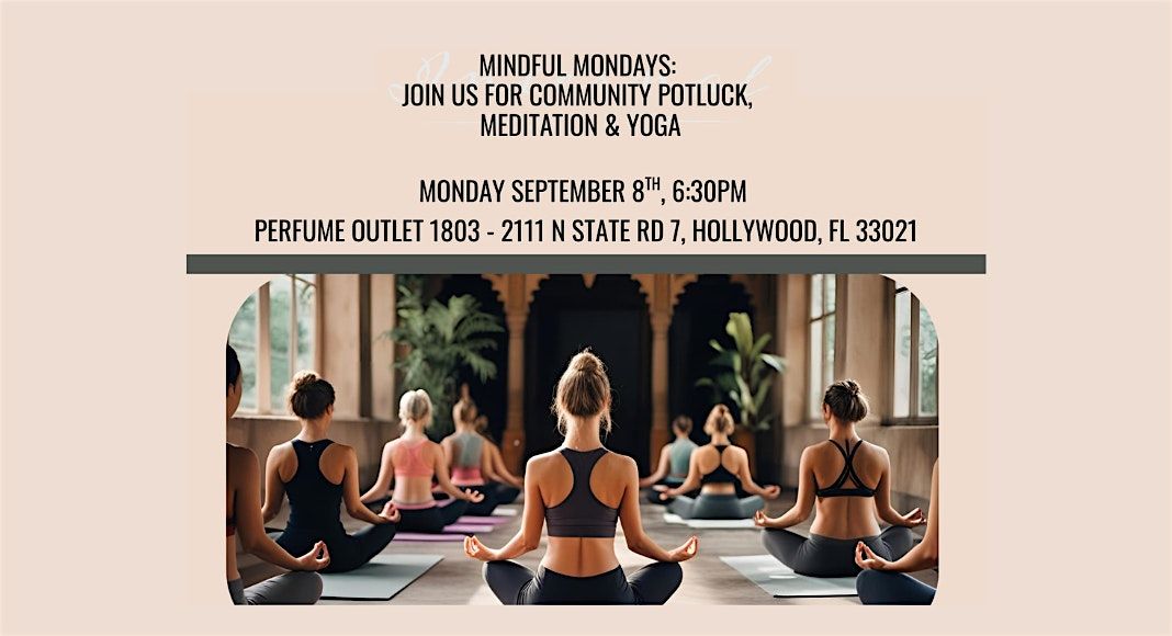 Find Your Inner Peace at Mindful Mondays: Meditation, Yoga & Community Potl
