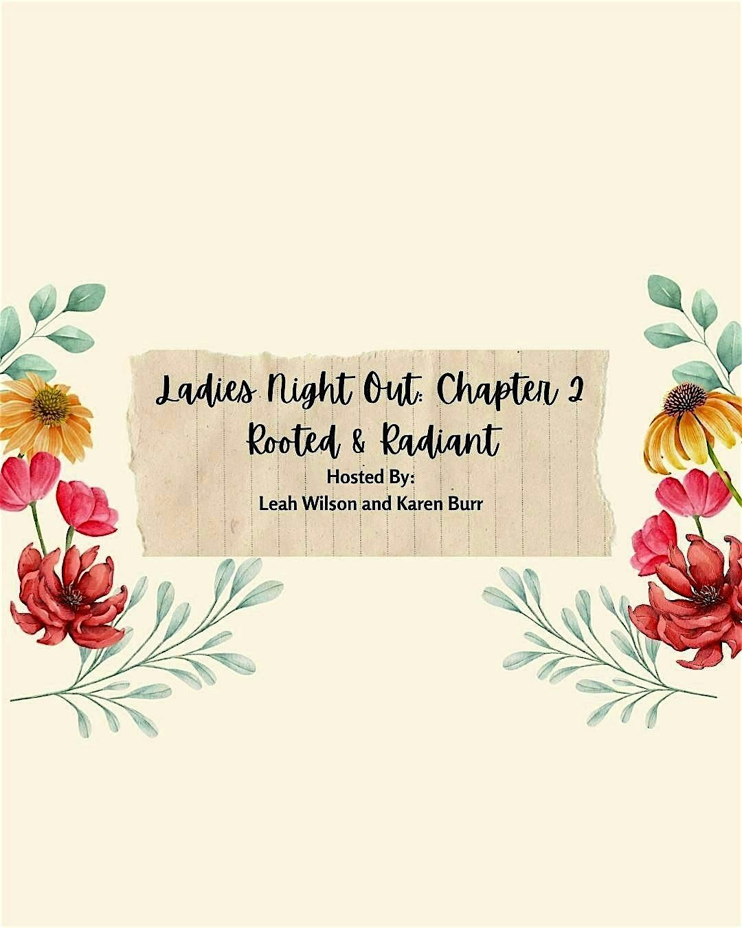 Ladies Night Out Chapter 2: Rooted & Radiant