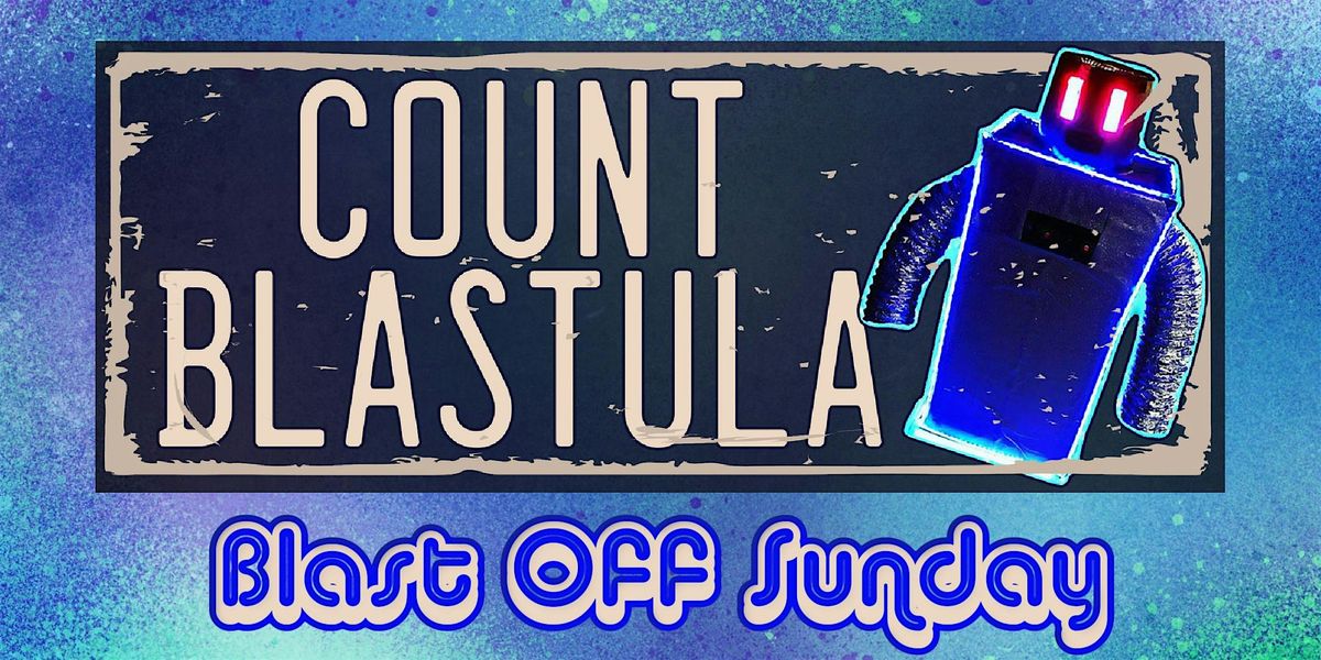 Blast Off Sunday with Count Blastula at the 443 Social Club
