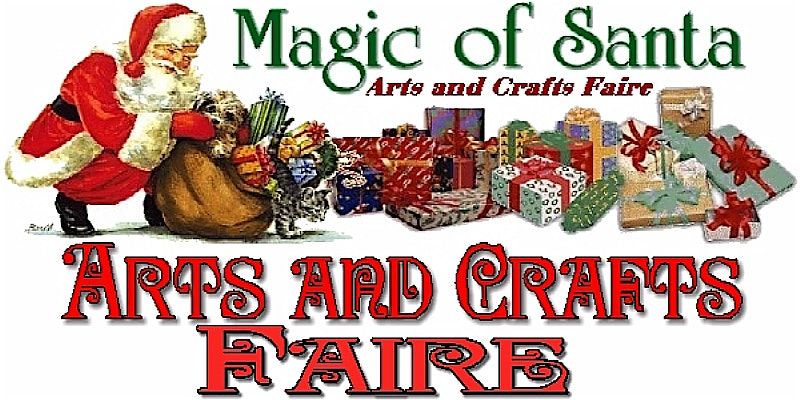MAGIC OF SANTA CRAFT FAIRE, Our 46th year!