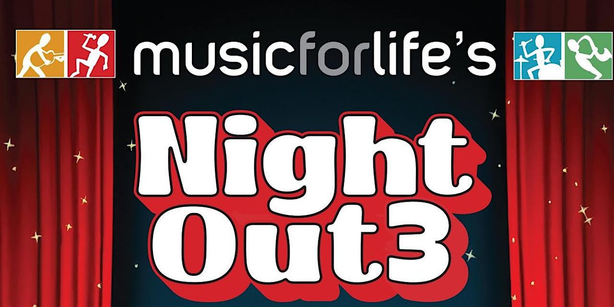 Music For Life Night Out