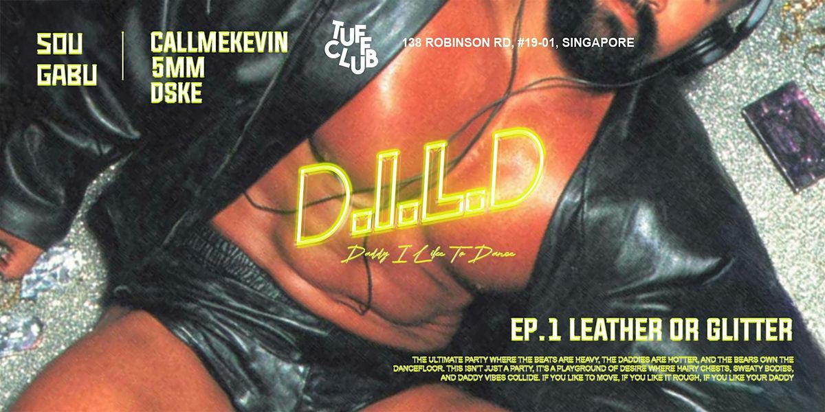 D.I.L.D Presents \u2014 EP.1 LEATHER OR GLITTER