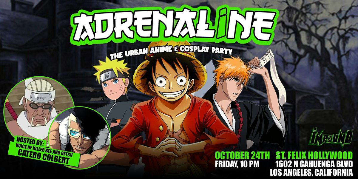 Adrenaline - BIG 3 - Anime Halloween Party! (Hosted by Killer Bee)