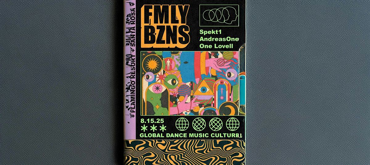FMLY BZNS - Global Dance Music Culture