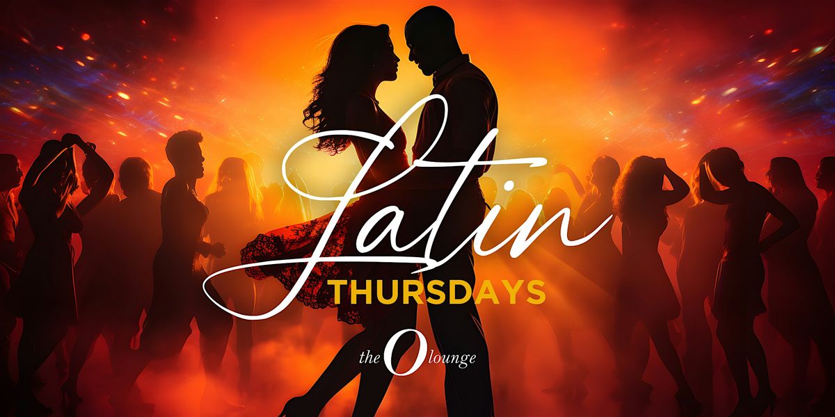 Latin Thursdays at The O-Lounge