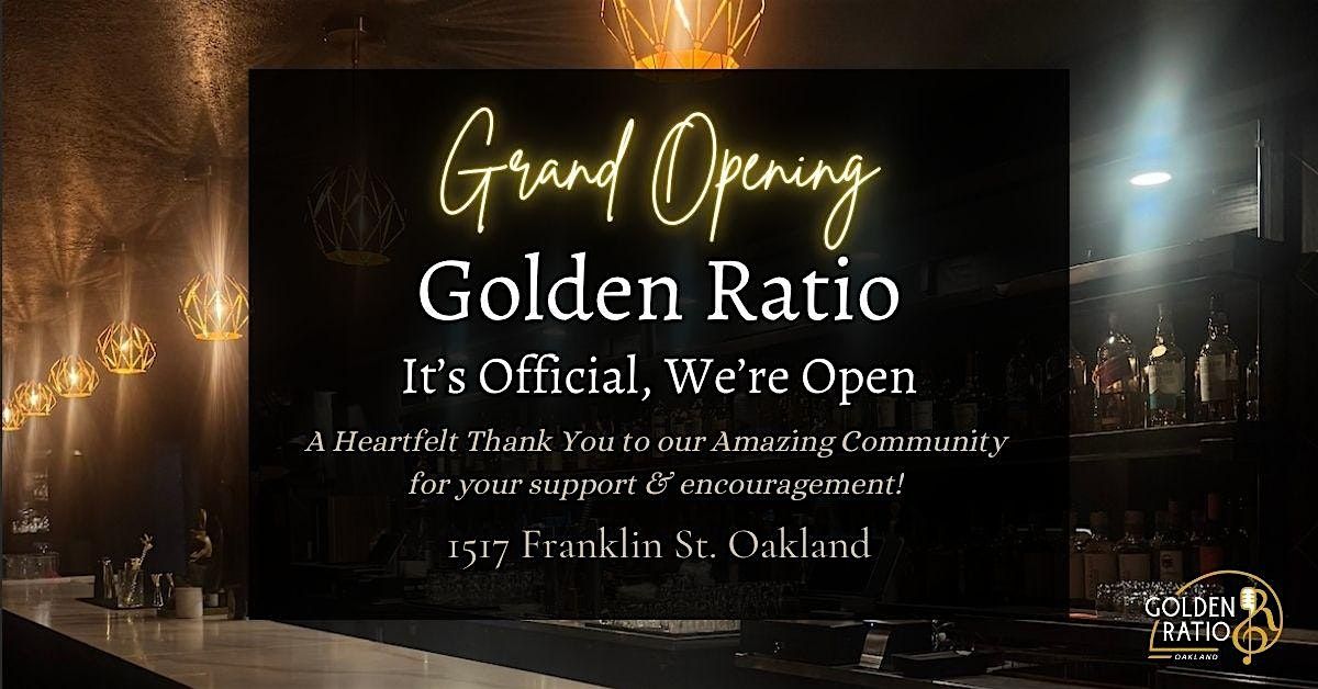 Golden Ratio Grand Opening