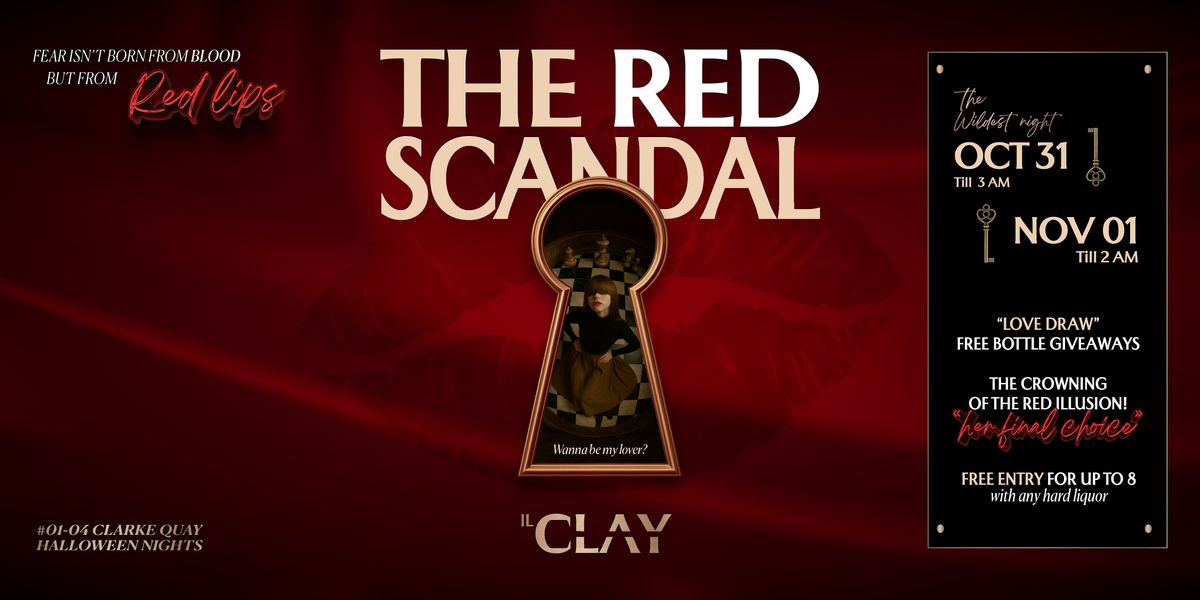 THE RED SCANDAL | Halloween Nights at Il Clay