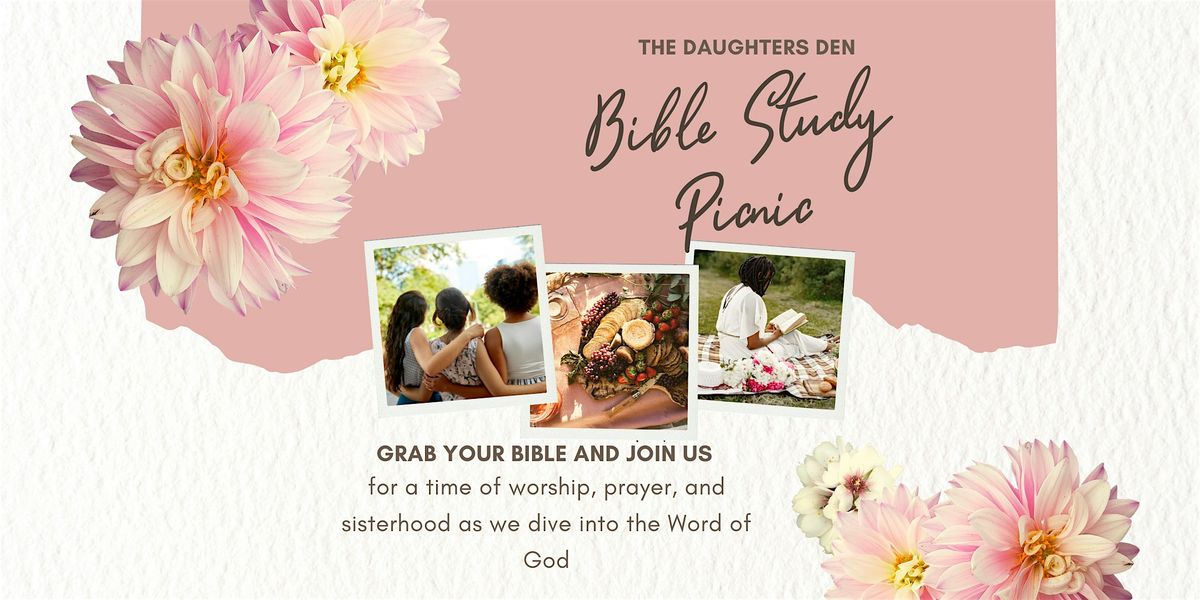 The Daughter\u2019s Den Bible Study & Picnic